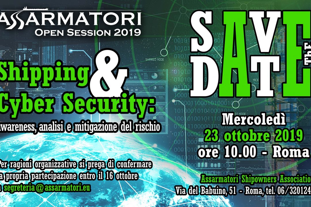 SAVE THE DATE: Shipping & Cyber Security. Open Session Assarmatori il 23 ottobre 2019