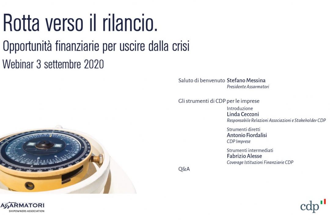 “Rotta verso il rilancio”. Assarmatori e CDP illustrano in un webinar gli strumenti a sostegno delle aziende del comparto marittimo